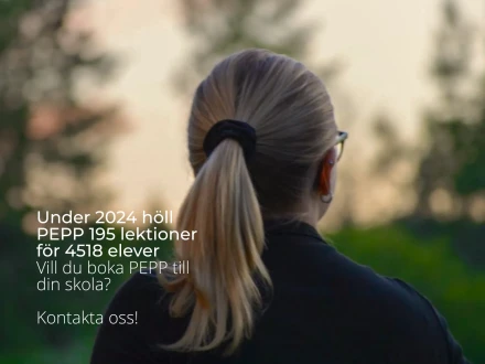 Under 2024 holl PEPP 195 lektioner for 4518 elever Vill du boka PEPP till din skola Kontakta oss